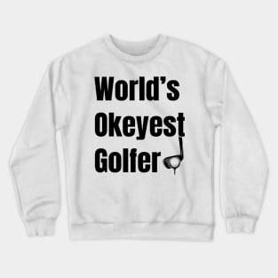 Funny Golfing Crewneck Sweatshirt